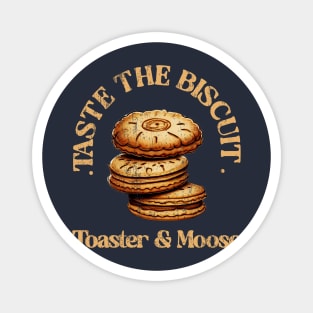 Taste The Biscuit Magnet